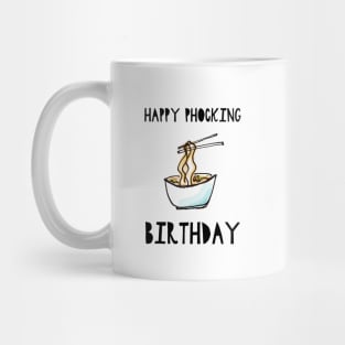 Happy Phocking Birthday Mug